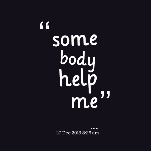 154564300-23669-some-body-help-me.png
