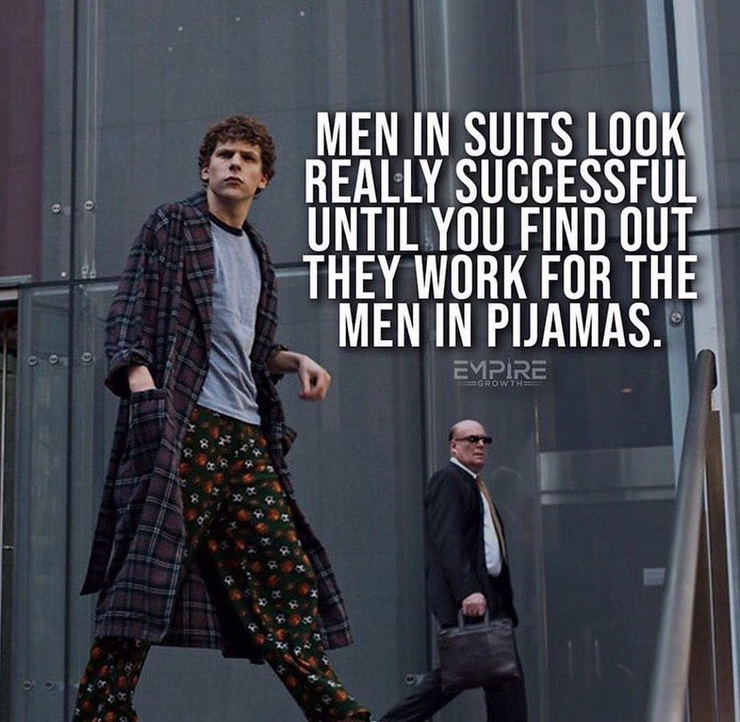 384450-Men-In-Suits-Look-Really-Successful-Until-You-Find-Out-They-Work-For-The-Men-In-Pajamas.jpg
