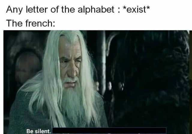 any-letter-of-the-alphabet-exist-the-french-be-silent-sve6d.jpg