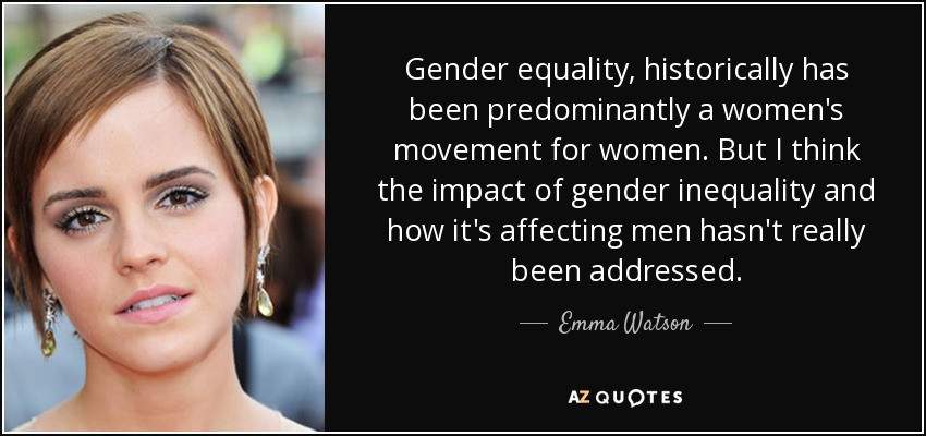 quote-gender-equality-historically-has-been-predominantly-a-women-s-movement-for-women-but-emm...jpg