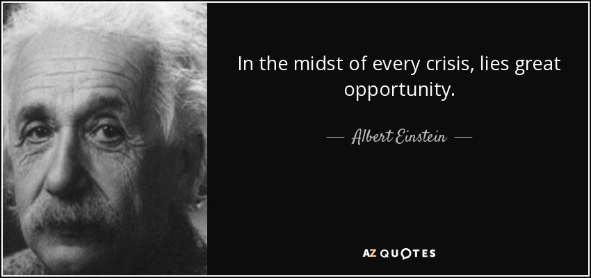 quote-in-the-midst-of-every-crisis-lies-great-opportunity-albert-einstein-89-48-07.jpg