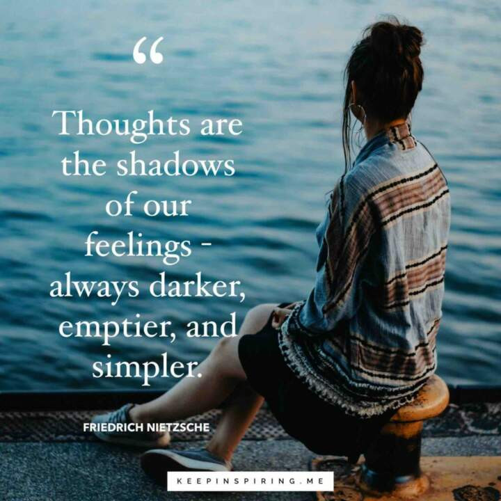 thoughts-are-the-shadows-of-our-feelings-friedrich-nietzsche-quote-min.jpg