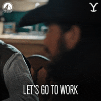 Cole Hauser Lets Work GIF by Yellowstone